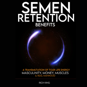Semen Retention Benefits: A Transmutation of Your Life Energy; Masculinity, Money, Muscles & Real Manhood-logo
