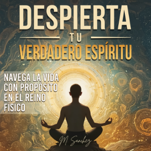 Despierta tu Verdadero Espíritu