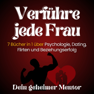 Verführe jede Frau
