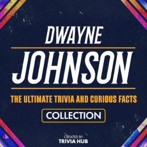 Dwayne Johnson - The Ultimate Trivia And Curious Facts Collection-logo