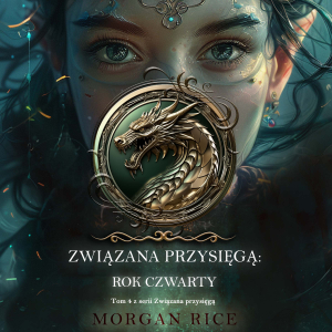 Związana przysięgą: Rok czwarty (Tom 4 z serii Związana przysięgą)