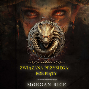 Związana przysięgą: Rok piąty (Tom 5 z serii Związana przysięgą)