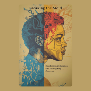 Breaking the Mold: Decolonizing Education and Reimagining Curricula-logo