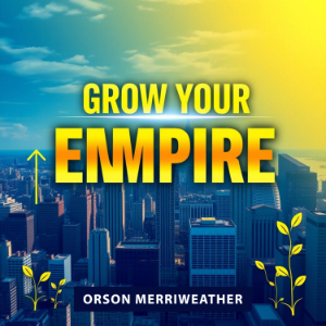 Grow Your EMPIRE: Win BIG