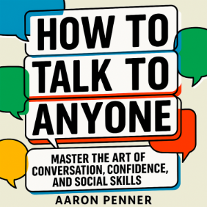 How to Talk to Anyone