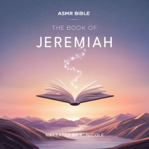 The Book of Jeremiah – ASMR