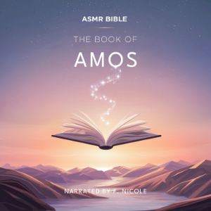 The Book of Amos – ASMR