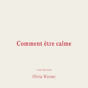 Comment être calme