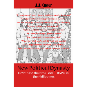 New Political Dynasty: How to Be the New Local TRAPO in the Philippines