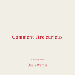 Comment être curieux