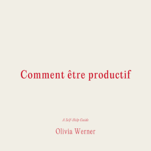 Comment être productif