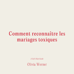 Comment reconnaître les mariages toxiques