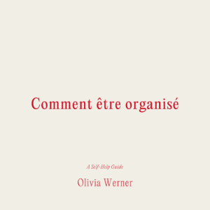 Comment être organisé