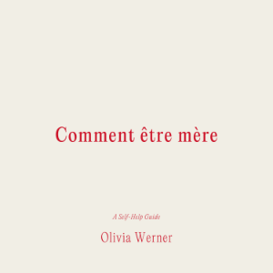 Comment être mère