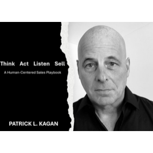 Think, Act, Listen, Sell