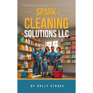 The Business Spotlight Show Presents: Spark Cleaning Solutions LLC-logo