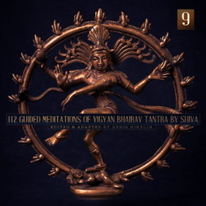 112 Guided Meditations of Vigyan Bhairav Tantra by Shiva (Anapanasati-Vipassana) (Part 9)