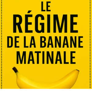 Le Régime de la Banane Matinale