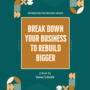 Break Down Your Business to Rebuild Bigger-logo