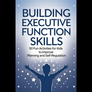 Chapter 1: Understanding Executive Function Skills 5
