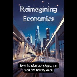 Chapter 1: Introduction: Rethinking Economics for the 21st Century 3