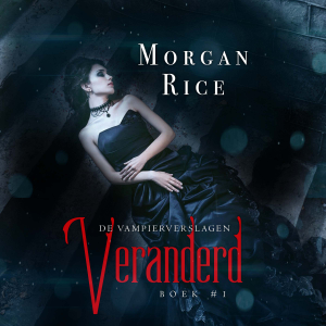 Veranderd (Boek #1 van De Vampierverslagen)