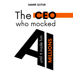 The CEO who mocked AI (until it made him Millions)
