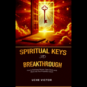 Spiritual Keys to Breakthrough