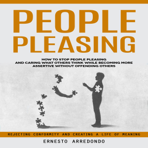 People Pleasing: Rejecting Conformity and Creating a Life of Meaning (How to Stop People Pleasing and Caring What Others Think While Becoming More Assertive Without Offending Others)-logo