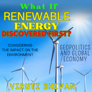 What If Renewable Energy Was Discovered First?
