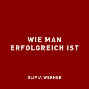 Wie man erfolgreich ist