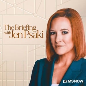 The Briefing with Jen Psaki