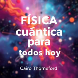 Física cuántica para todos hoy