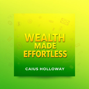 Wealth Made Effortless Today