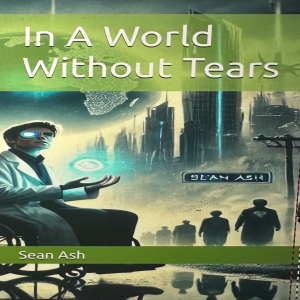 In A World Without Tears
