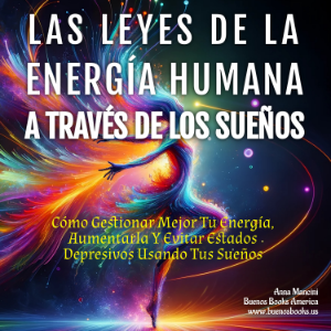 Las Leyes de la Energía Humana A Través de los Sueños