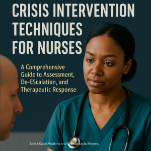 Crisis Intervention Techniques for Nurses
