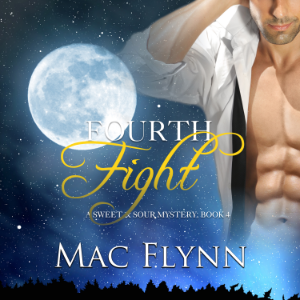 Fourth Fight, A Sweet & Sour Mystery (Alpha Werewolf Shifter Romance)