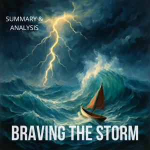 Braving the Storm: Book summary & analysis