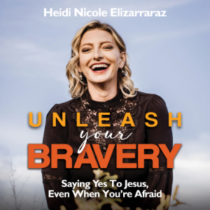 Unleash Your Bravery: Saying Yes to Jesus, Even When You're Afraid