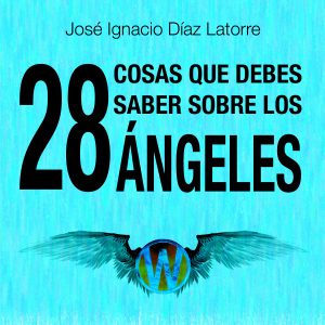 28 Cosas que debes saber sobre los ángeles