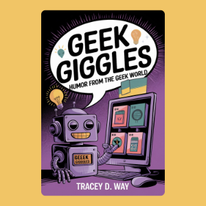 Geek Giggles: Humor from the Geek World