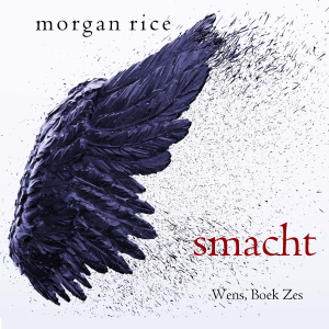 Smacht (Wens, Boek Zes)