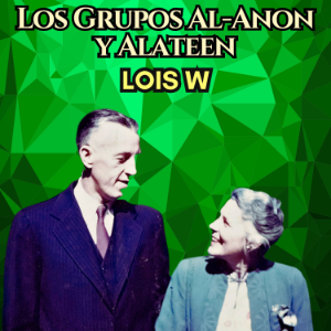 Los grupos de Al-Anon y Alateen