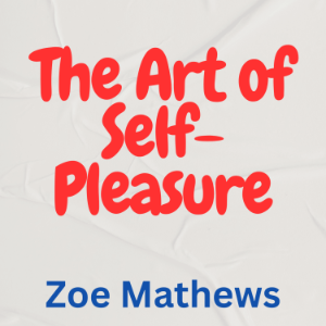 The Art of Self-Pleasure