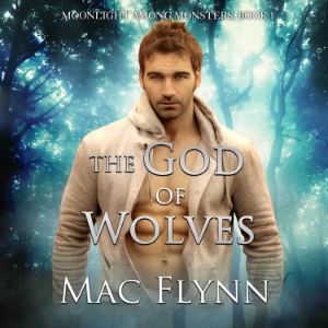 The God of Wolves: A Wolf Shifter Romance (Moonlight Among Monsters Book 1)