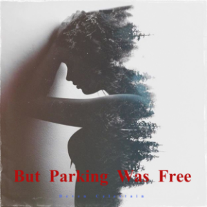 But Parking Was Free