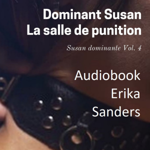 Dominant Susan. La Salle de Punition