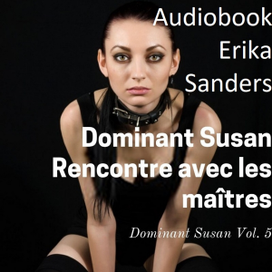 Dominant Susan. Rencontre avec les Maîtres