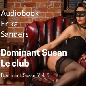 Dominant Susan. Le Club